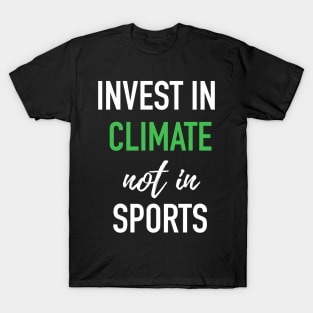 Harvard Yale Game 2019 - Invest In Climate Not in Sports - Typographic Version T-Shirt